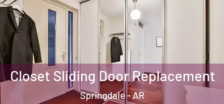  Closet Sliding Door Replacement Springdale - AR