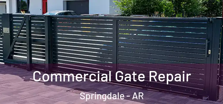  Commercial Gate Repair Springdale - AR
