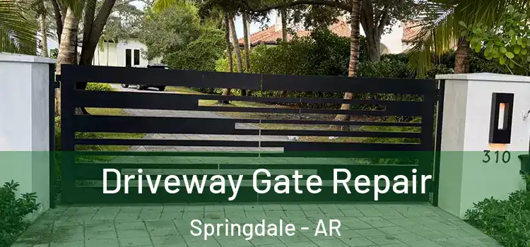 Driveway Gate Repair Springdale - AR