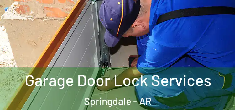  Garage Door Lock Services Springdale - AR