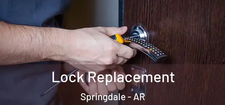 Lock Replacement Springdale - AR