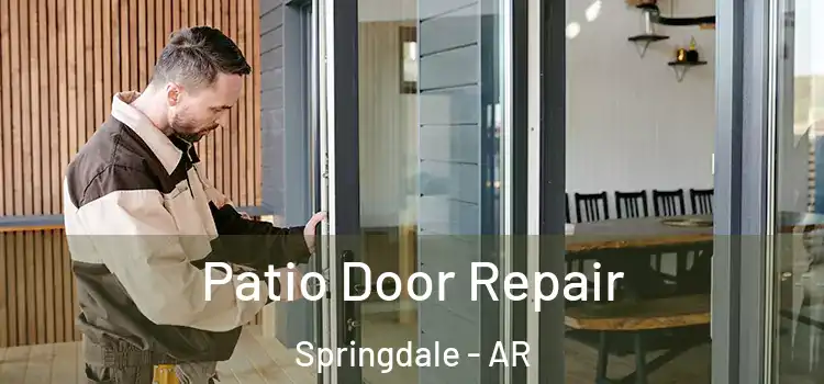 Patio Door Repair Springdale - AR