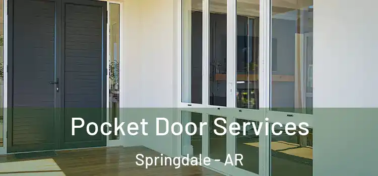 Pocket Door Services Springdale - AR