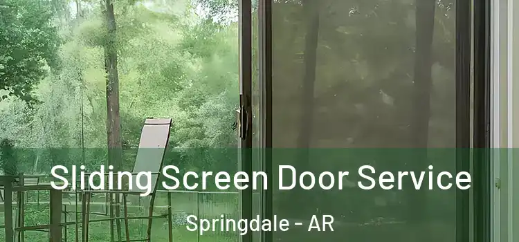 Sliding Screen Door Service Springdale - AR
